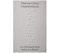 Déidí mar Chórais Chomhoibritheacha: An tAdversarial Nach Raibh Ann Riamh (The Dyadic Lingua Franca Series)