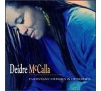 Deidre Mccalla - Everyday Heroes & Heroines