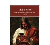 Deificatio. Evangelio diario comentado 2026. Ciclo A