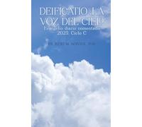 Deificatio. La voz del Cielo: Evangelio diario comentado 2025. Ciclo C