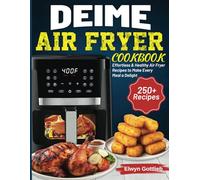 DEIME Air Fryer Cookbook: Effortless & Healthy Air Fryer Recipes to Make Every Meal a Delight