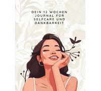 Dein 12 Wochen Journal für Selfcare und Dankbarkeit