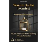 Dein Abschiedsbrief: Raus aus der toxischen Beziehung mit dem Narzissten - Wie du die Falle verlässt, Manipulation durchschaust und durch Selbstachtung zum Neuanfang findest