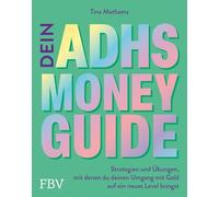 Dein ADHS-Money-Guide: Strategien und Übungen, mit denen du deinen Umgang mit Geld auf ein neues Level bringst | Tricks für Neurodivergente: Finanzen ganz einfach mit @theadhdaccountant