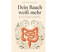 Dein Bauch weiß mehr: Warum deine Verdauung ab 40 verrücktspielt und wie du ohne Verbote zurück zu Leichtigkeit findest