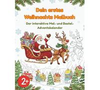 Dein erstes Weihnachts Malbuch: Das große Mal- und Beschäftigungsbuch mit über 25 Motiven, Reimen, Rätseln und einer Bastel-Überraschung für Kinder ab 2 Jahren.