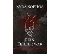 Dein Fehler war: mich zu berühren: 2