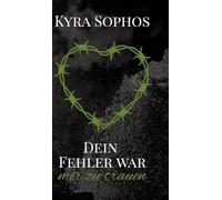 Dein Fehler war: mir zu trauen