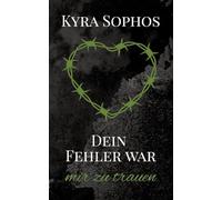 Dein Fehler war: mir zu trauen