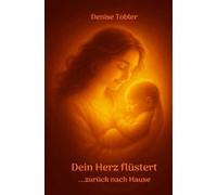 Dein Herz flüstert - Zurück nach Hause