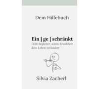 Dein Hilfebuch - Eingeschränkt: Dein Begleiter, wenn Krankheit dein Leben verändert: 2