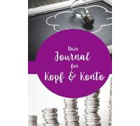 Dein Journal für Kopf und Konto