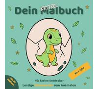 Dein Kritzel Malbuch - Dinosaurier: 70 niedliche Motive zum Ausmalen und Kritzeln, ab 1 Jahr