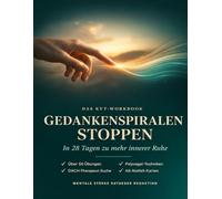 Dein KVT-Workbook: In 28 Tagen Gedankenspiralen stoppen, Angst überwinden und innere Ruhe finden - Mit über 50 Übungen aus der Kognitiven Verhaltenstherapie + Polyvagal-Techniken + 6 A6-Notfall-Karten