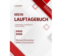 Dein Lauftagebuch und Trainingsprotokoll für Läufer | Erfasse Distanz, Zeit, Pace & mehr: Für ambitionierte Hobbyläufer & Marathon-Training | Mit Wochenübersicht, Notizen und Körperdiagramm