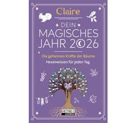 Dein magisches Jahr 2026: Das Geheimnis der Bäume - Hexenwissen für jeden Tag - Taschenkalender, durchgehend farbig, mit Lesebändchen - 10,0 x 15,5 cm