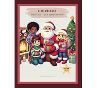 Dein Malbuch - Ein frohes Fest in bunten Farben!: Großes Malbuch mit vielen liebevoll gestalteten Weihnachtsmotiven | Jujus Bücherwelt