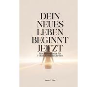 DEIN NEUES LEBEN BEGINNT JETZT: Jahresplaner ohne Datum für Fokus, Klarheit & Erfolg - erschaffe dein Traumleben, finde Balance und erreiche deine ... für Selbstmanagement und Produktivität.