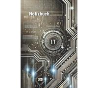 Dein Notizbuch für die IT: Ein Ort = Ein klares System. Das kreative und nützliche Notizbuch für IT-Fachleute - Organisierter Platz für Projekt- und ... für den Technik-Alltag - 219 Seiten