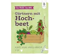 Dein Projekt. Dein Guide. Gärtnern mit Hochbeet: from zero to hero