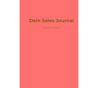 Dein Sales Journal - Leave an impact | Mehr Fokus, Klarheit & Erfolg im Vertrieb | 12-Monats Erfolgsplaner für Reflexion, Ziele & Mindset: Dein ... im Vertrieb - Du bist dein Erfolg! RED