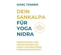 Dein Sankalpa für Yoga Nidra: Erkenntnisse und Inspirationen aus einem universitären Forschungsprojekt