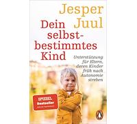 Dein selbstbestimmtes Kind: Unterstützung für Eltern, deren Kinder früh nach Autonomie streben
