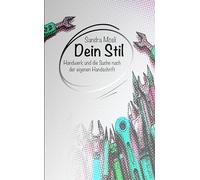 Dein Stil: Handwerk und die Suche nach der eigenen Handschrift