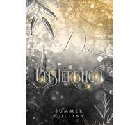 Dein Unsterblich: Wo die Schatten flüstern: Romantasy voller Seelenmagie, Verlust und neuer Hoffnung: 4