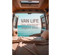 Dein Van Life beginnt genau hier - in deinem ganz persönlichen Vanlife Logbuch.: Dieses liebevoll gestaltete Vanlife Log Book ist mehr als ein ... ist dein treuer Begleiter für jedes Abenteuer