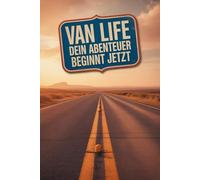 Dein Vanlife beginnt genau hier - in deinem vollfarbigen Vanlife Logbuch.: Dieses liebevoll gestaltete Vanlife Logbuch in Farbe ist viel mehr als ein ... einzelne Seite wurde vollfarbig gestaltet,