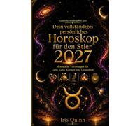 Dein vollständiges persönliches Horoskop für den Stier 2027: Monatliche Vorhersagen für Liebe, Geld, Karriere und Gesundheit (Kosmische Wiedergeburt 2027)