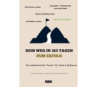 Dein Weg in 365 Tagen zum Erfolg