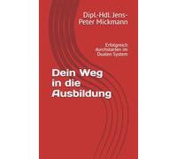 Dein Weg in die Ausbildung: Erfolgreich durchstarten im Dualen System