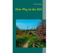 Dein Weg Ist Das Ziel (ebook)