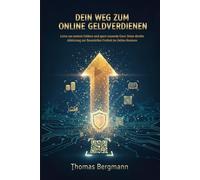 Dein Weg zum Online-Geldverdienen seriöse Kontakte, echtes Wissen & dein Start in die finanzielle Freiheit: Lerne aus meinen Fehlern und spare ... seriösen Firmen & Partnern, die dich wirklich