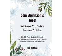 Dein Weihnachts- Reset: 30 Tage für Deine innere Stärke