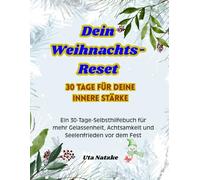 Dein Weihnachts- Reset: 30 Tage für Deine innere Stärke