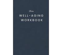 Dein Well-Aging Workbook Dunkelblau Edition: 100 Impulse für Körper, Geist und Seele