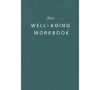Dein Well-Aging Workbook Petrol Edition: 100 Impulse für Körper, Geist und Seele