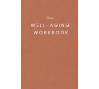 Dein Well-Aging Workbook Terracotta Edition: 100 Impulse für Körper, Geist und Seele