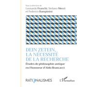 Dein Zetein, la nécessité de la recherche: Études de philosophie antique en l’honneur d’Aldo Brancacci (Rationalismes)