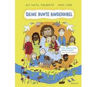 Deine bunte Kinderbibel - Von Adam & Eva, Maria & Jesus und allen anderen: Moderne Kinderbibel für Kinder ab 6 Jahren