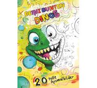 Deine bunten Dinos - 20 tolle Ausmalbilder: Ein kreatives Dino-Malbuch: mit lustigen Ausmalbildern, spannenden Fakten und Hasensuchspiel - für Kinder ab 3 Jahren