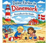 Deine Ferien in Dänemark - Ausmalbuch für Kinder