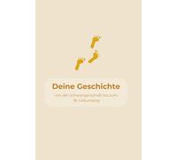 Deine Geschichte - von der Schwangerschaft bis zum 18. Geburtstag