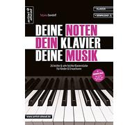 Deine Noten, Dein Klavier, Deine Musik: 26 leichte und sehr leichte Klavierstücke für Kinder & Erwachsene (inkl. Download)