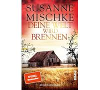 Deine Welt wird brennen: Kriminalroman | Ein fesselnder Krimi aus der Bestseller-Reihe: 13