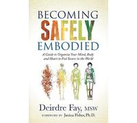 Deirdre Fay Becoming Safely Embodied (Tapa blanda)
