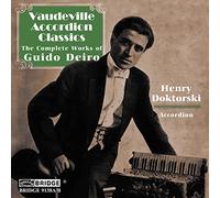 Deiro, Count Guido - Vaudeville Accordion Classics: the Music of Guido Deiro